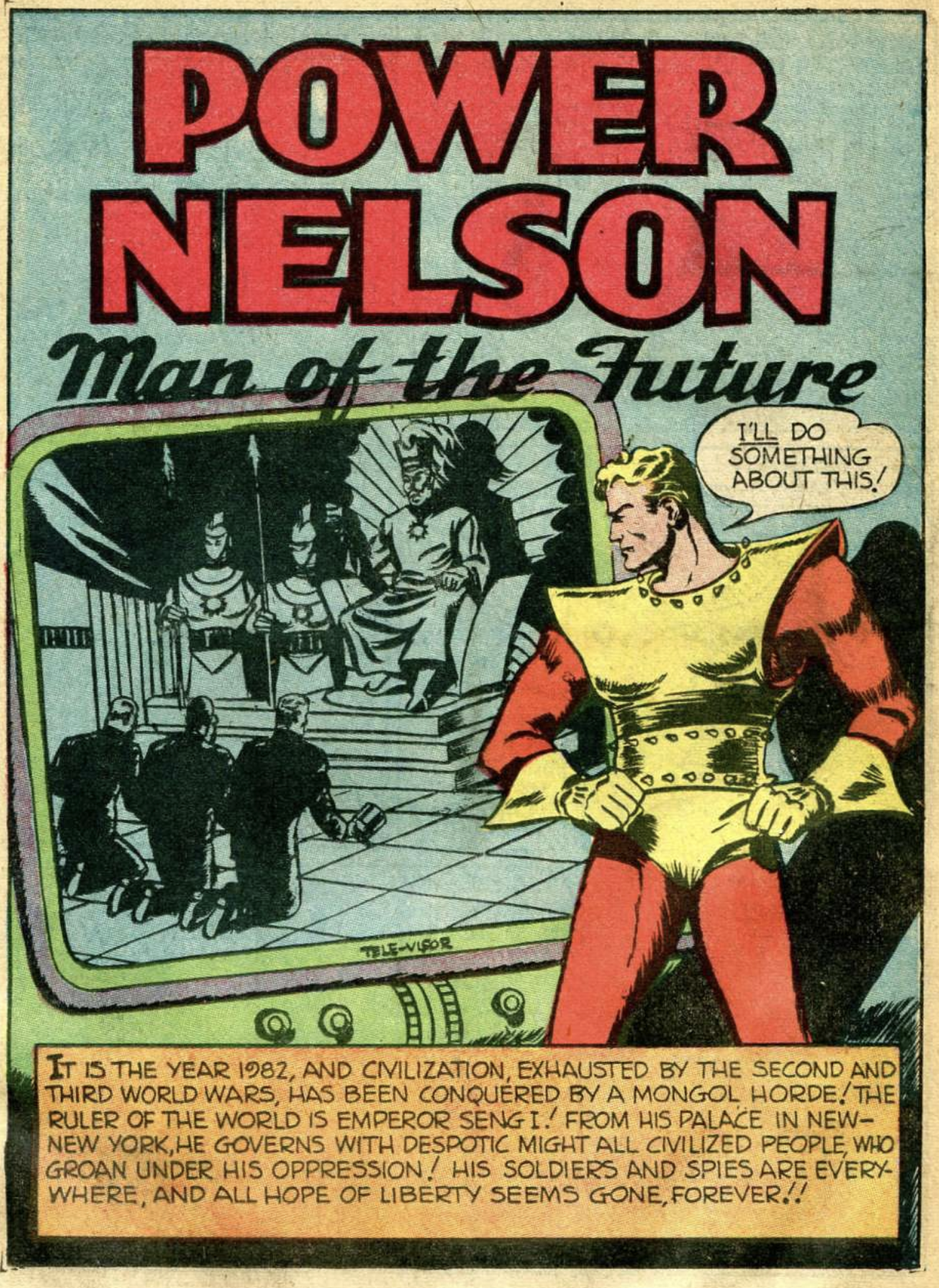 Cover for "Power Nelson: Man of the future" where he sees people bowing down to the Mongol emperor and says "I'll do something about this!"